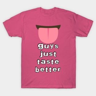 Taste Better T-Shirt